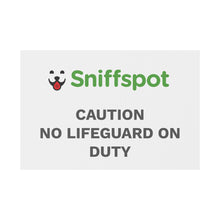Load image into Gallery viewer, Sniffspot "No Lifeguard" Sign